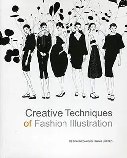 Creative Techniques of Fashion Illustration